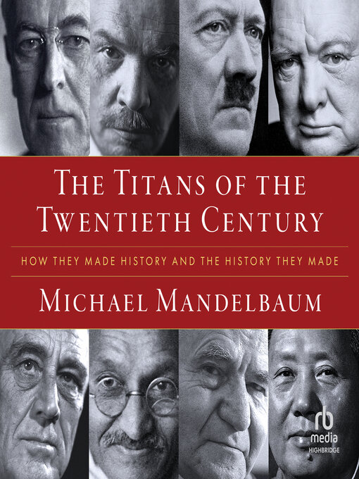 Title details for The Titans of the Twentieth Century by Michael Mandelbaum - Available